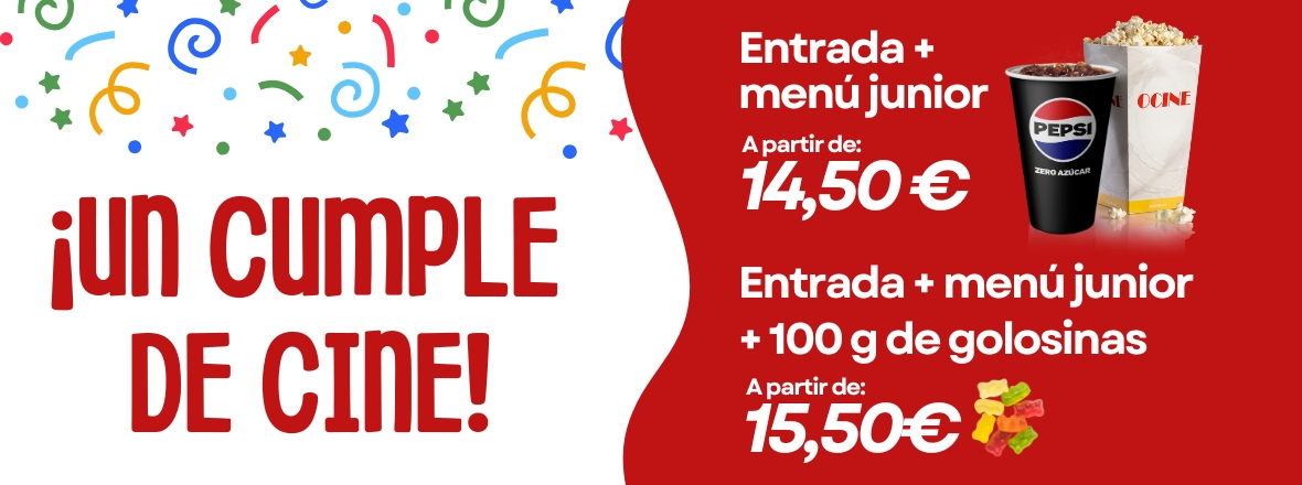 ¡Un cumple de cine! Entrada + menú junior a partir de 14,50€. Entrada + menú junior + 100g de golosinas a partir de 15,50€.